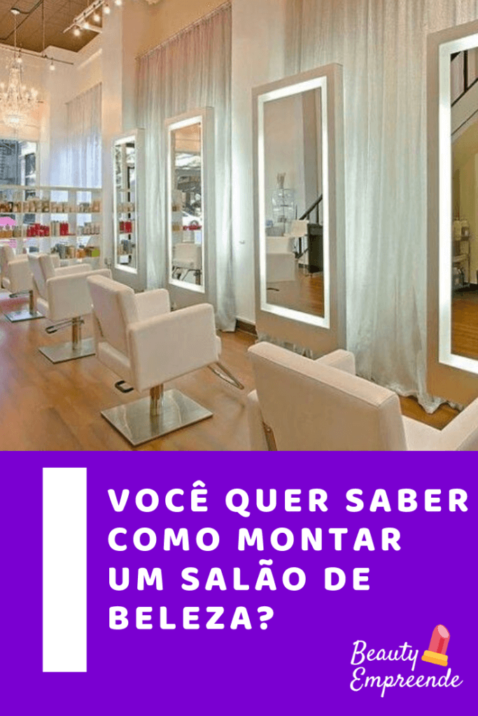 você quer saber como montar um salão de beleza?